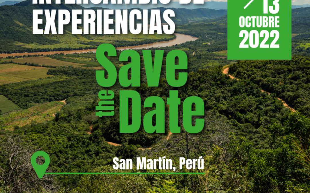 Save-the-Date: Intercambio de Experiencas in San Martin, Peru!
